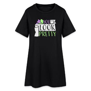 You Look Pretty Funny Complement Self Love Logo - Women’s T-Shirt Dress - black - Front