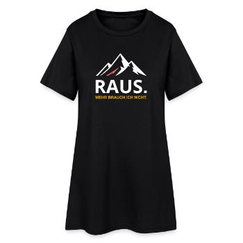 RAUS – Mehr brauch ich nicht - Frauen T-Shirt-Kleid - Schwarz - Vorne