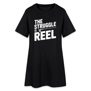 The Struggle Is Reel - Women’s T-Shirt Dress - black - Front