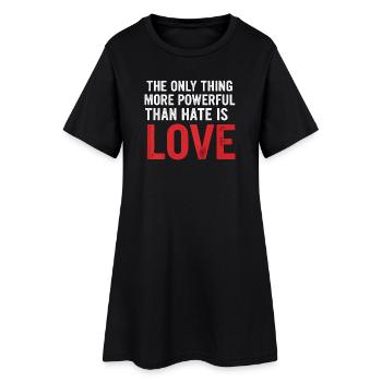 Liebe über Hass: Starke Typografie - Frauen T-Shirt-Kleid - Schwarz - Vorne