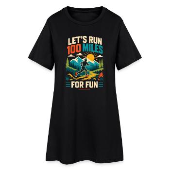 Courons 100 miles pour le plaisir Ultra Runner Shirt - Robe T-shirt Femme - noir - Devant