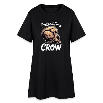 Crow Sayings Crow Funny Crow Gift - Women’s T-Shirt Dress - black - Front