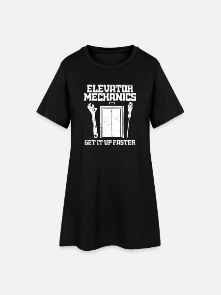 elevator mechanics get it up faster - Women’s T-Shirt Dress - black