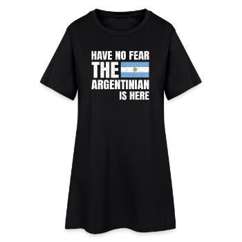 Have No Fear The Argentinian Is Here Argentinier - Frauen T-Shirt-Kleid - Schwarz - Vorne