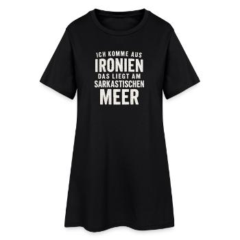 Ich Komme Aus Ironien Humor Lustiger Spruch Witzig - Frauen T-Shirt-Kleid - Schwarz - Vorne