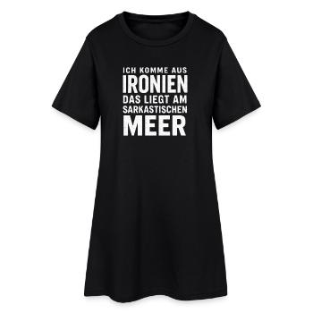 Ich Komme Aus Ironien Humor Lustiger Spruch Witzig - Frauen T-Shirt-Kleid - Schwarz - Vorne