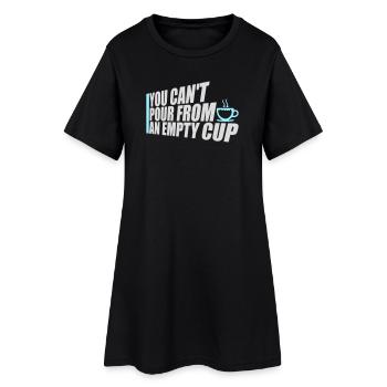 On ne peut pas verser dans un gobelet vide Soins personnels - Robe T-shirt Femme - noir - Devant