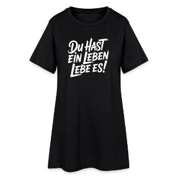 Lebe dein Leben - Frauen T-Shirt-Kleid - Schwarz - Vorne