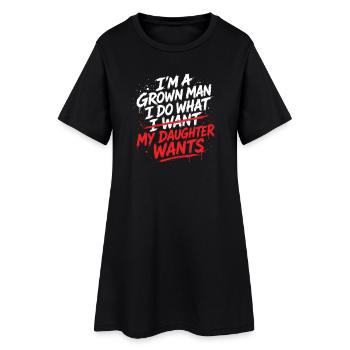 Je suis un homme adulte, je fais ce que ma fille veut - Robe T-shirt Femme - noir - Devant
