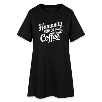 L’humanité fonctionne au café - Robe T-shirt Femme - noir - Devant