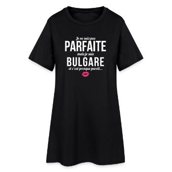 Je Ne Suis Pas Parfaite Mais Je Suis Bulgare Et... - Robe T-shirt Femme - noir - Devant