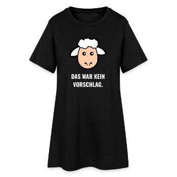 Schaf Spruch: Kein Vorschlag - Frauen T-Shirt-Kleid - Schwarz - Vorne
