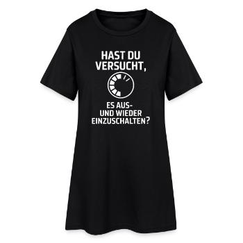 Hast du versucht, es auszuschalten? - Frauen T-Shirt-Kleid - Schwarz - Vorne