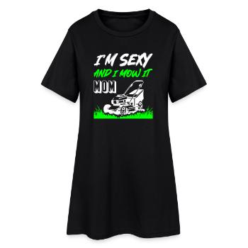 I_Am_Sexy_And_I_Mow_It_Mom - Women’s T-Shirt Dress - black - Front