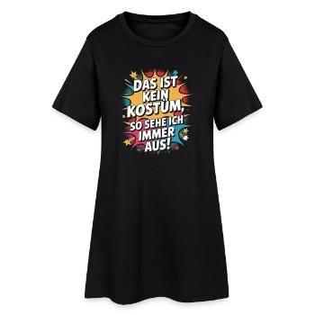 Karneval Das Ist Kein Kostüm Fasching Halloween - Frauen T-Shirt-Kleid - Schwarz - Vorne
