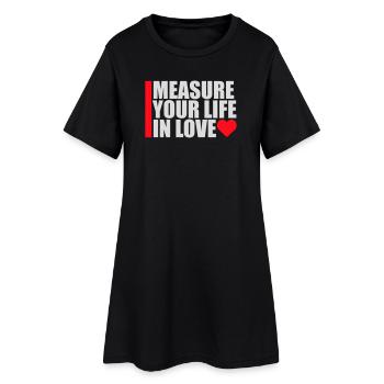 Measure Your Life In Love Inspirierend Liebe Logo - Frauen T-Shirt-Kleid - Schwarz - Vorne