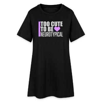 Trop mignon pour être neurotypique Logo drôle drôle sur l’autisme - Robe T-shirt Femme - noir - Devant