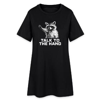 Talk To The Hand Lustiger Waschbär Humor Witz - Frauen T-Shirt-Kleid - Schwarz - Vorne