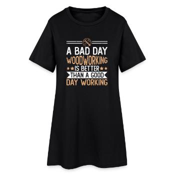 Mauvaise journée ? Le travail du bois sauve la situation - Robe T-shirt Femme - noir - Devant