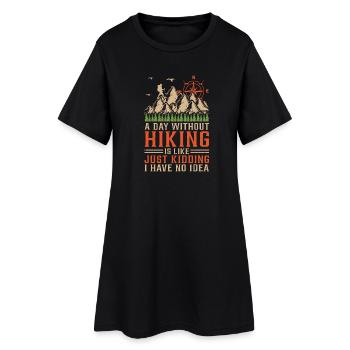 A day without Hiking is like.... just kidding I ha - Frauen T-Shirt-Kleid - Schwarz - Vorne