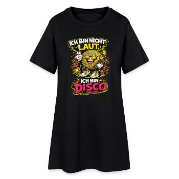 Ich bin nicht laut Disco Cartoon Spruch - Frauen T-Shirt-Kleid - Schwarz - Vorne