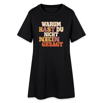 Warum Hast Du Nicht Nein Gesagt Groovy - Frauen T-Shirt-Kleid - Schwarz - Vorne