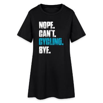 Nope can't cycling bike mountain bike downhill - Women’s T-Shirt Dress - black - Front