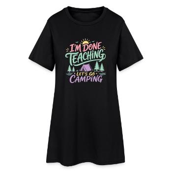 J’ai fini d’enseigner Citation du professeur « Allons camper » - Robe T-shirt Femme - noir - Devant