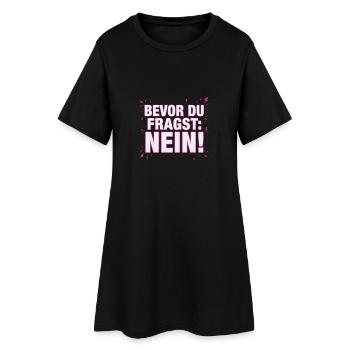 Bevor du Fragst Nein Sprüche - Frauen T-Shirt-Kleid - Schwarz - Vorne