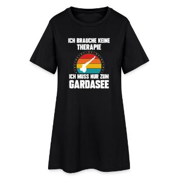 Ich brauche keine Therapie ich muss zum Gardasee - Frauen T-Shirt-Kleid - Schwarz - Vorne