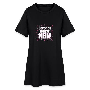 Bevor du Fragst Nein!!! Tshirt - Frauen T-Shirt-Kleid - Schwarz - Vorne