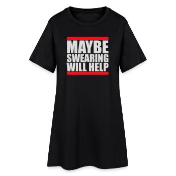 Maybe Swearing Will Help Sarkastisch Spruch Logo - Frauen T-Shirt-Kleid - Schwarz - Vorne