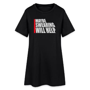 Maybe Swearing Will Help Sarkastisch Spruch Grafik - Frauen T-Shirt-Kleid - Schwarz - Vorne