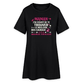 Maman Meilleur Cadeau Humour Tu M As Déjà - Robe T-shirt Femme - noir - Devant