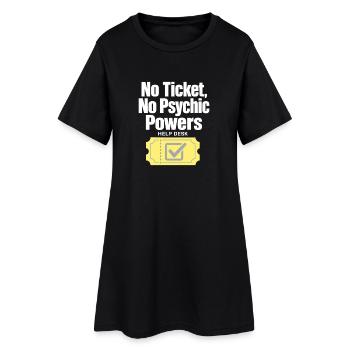 Technicien informatique du support technique, sans ticket, sans pouvoirs psychiques, humour - Robe T-shirt Femme - noir - Devant