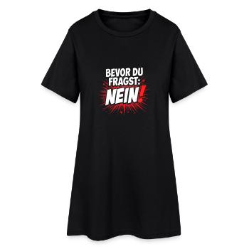 Bevor du fragst Nein sarkastisches Statement - Frauen T-Shirt-Kleid - Schwarz - Vorne