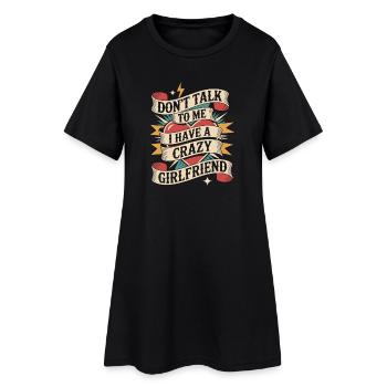 Crazy Girlfriend Forgive Couple Crazy Girlfriend - Women’s T-Shirt Dress - black - Front