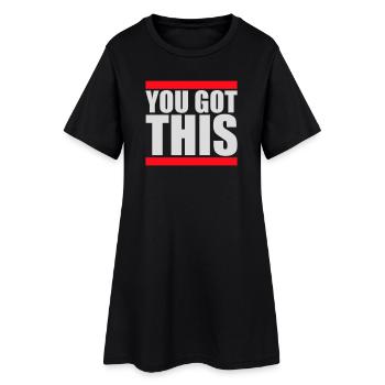 You Got This Motivierend Inspirierend Spruch Zitat - Frauen T-Shirt-Kleid - Schwarz - Vorne