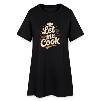 Let Me Cook Cooking Grilling Meme Grill Master Chef - Women’s T-Shirt Dress - black - Front