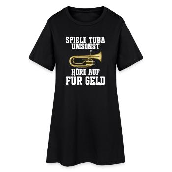 Spiele Tuba umsonst - Höre auf für Geld für Tubist - Frauen T-Shirt-Kleid - Schwarz - Vorne