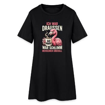 Ich War Draussen Schlimm Menschen Ueberall - Frauen T-Shirt-Kleid - Schwarz - Vorne