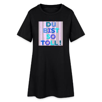 Du bist toll - Frauen T-Shirt-Kleid - Schwarz - Vorne