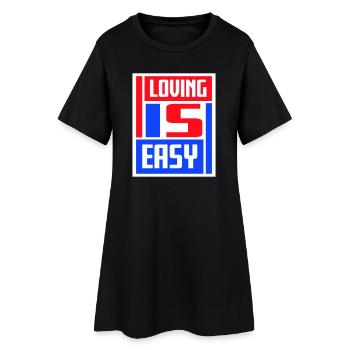 Loving Is Easy Inspirierend Romantisch Spruch Logo - Frauen T-Shirt-Kleid - Schwarz - Vorne