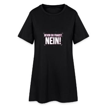 Bevor du fragst Nö! - Frauen T-Shirt-Kleid - Schwarz - Vorne