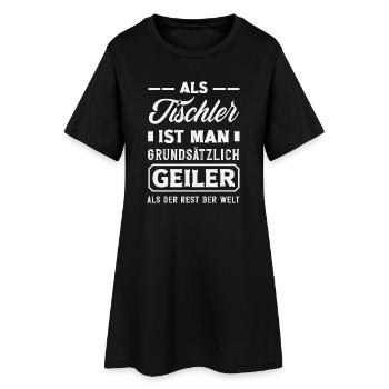Tischler Grundsätzlich Geiler - Frauen T-Shirt-Kleid - Schwarz - Vorne