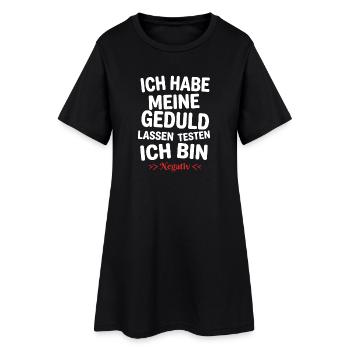 Ich habe meine Geduld testen lassen - Frauen T-Shirt-Kleid - Schwarz - Vorne