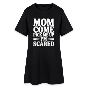 Mama, komm und hol mich ab. Ich habe Angst. - Frauen T-Shirt-Kleid - Schwarz - Vorne