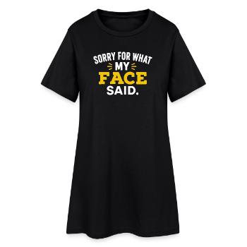 Face Said It All : T-shirt Expression Humoristique - Robe T-shirt Femme - noir - Devant