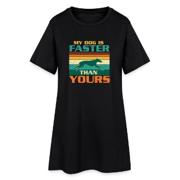 My Dog Is Faster Greyhound Speed Humor - Women’s T-Shirt Dress - black - Front