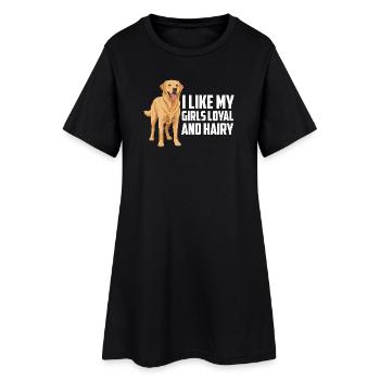 Labrador Retriever I Like My Girls Loyal And Hairy - Women’s T-Shirt Dress - black - Front